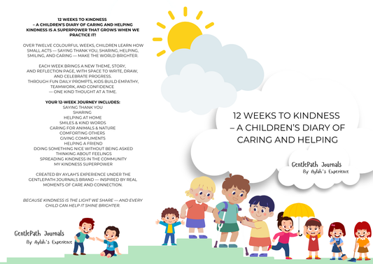 12 Weeks to Kindness  – A Children’s Diary of Caring and Helping